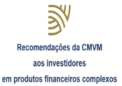 Recomendações aos investidores em produtos financeiros complexos