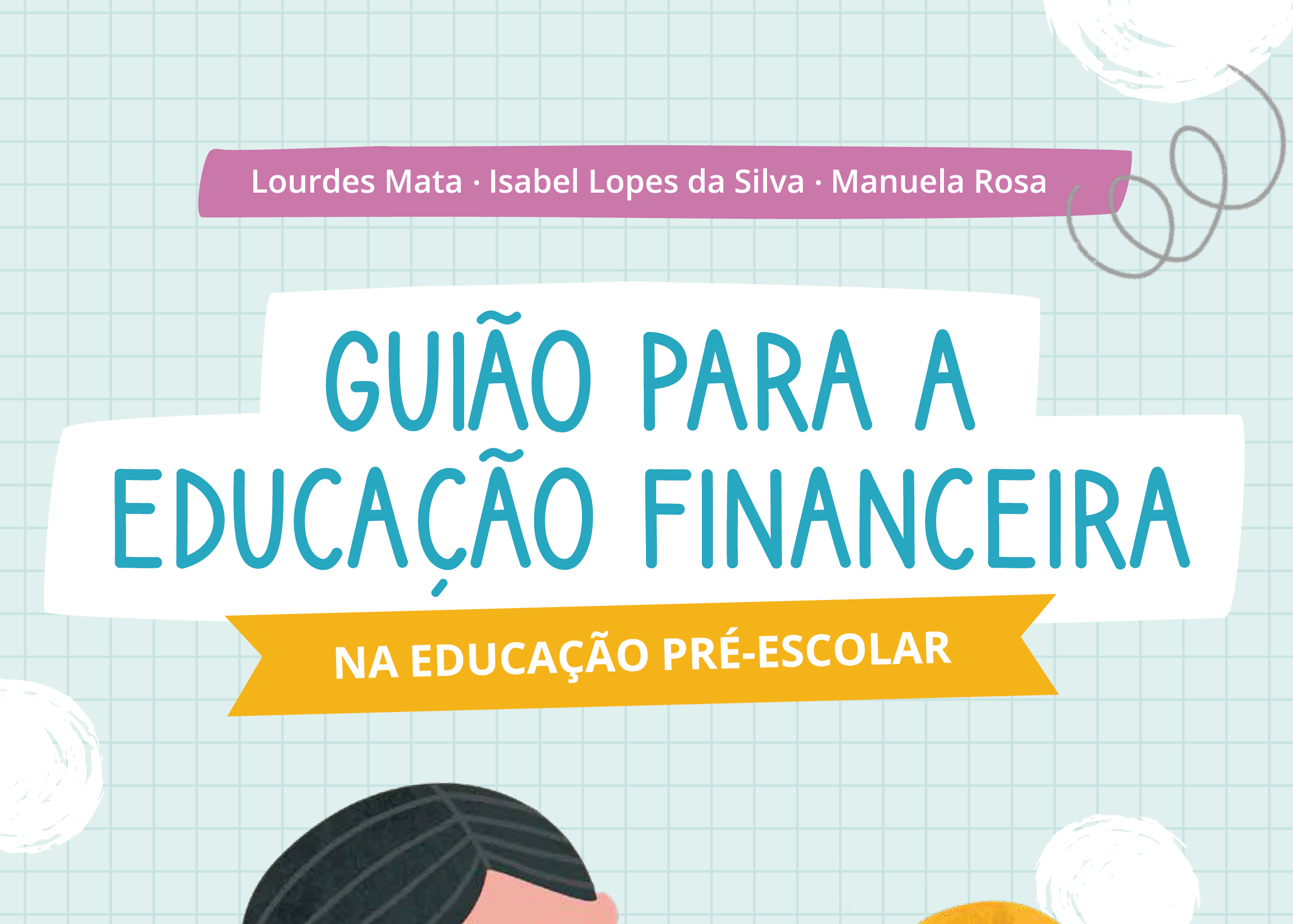 GUIÃO PARA A EDUCAÇÃO FINANCEIRA NA EDUCAÇÃO PRÉ-ESCOLAR