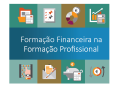 Beja acolhe a 4.ª Edição do curso “A Formação Financeira na Formação Profissional” 